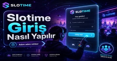 Slotime Giriş Nasıl Yapılır Rehberi