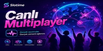 Slotime Canlı Multiplayer Oyun Deneyimi